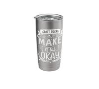 Craft Beers Make It All Okay Fun Typography Design Stainless Steel Insulated Tumbler