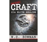 CRAFT: CIA Tradecraft Meets AI: The New Rules of Elite Selling