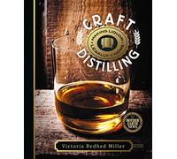 Craft Distilling: Making Liquor Legally at Home