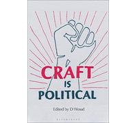 Craft is Political