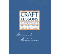 Craft Lessons : Teaching Writing K-8