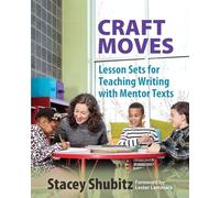 Craft Moves – Lesson Sets for Teaching Writing with Mentor Texts – Routledge