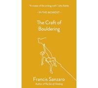Craft of Bouldering by Francis Sanzaro (2024, Trade Paperback)