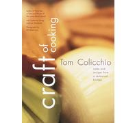 Craft of Cooking: Notes and Recipes from a Restaurant Kitchen: A Cookbook