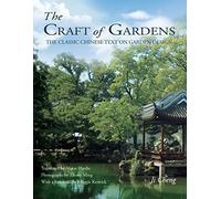 Craft of Gardens The Classic Chinese Text on Garden Design by Hardie, Alison ( AUTHOR ) May-10-2012 Hardback