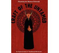 Craft of the Untamed: An Inspired Vision of Traditional Witchcraft