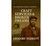 Craft Services & Broken Dreams: 2 (Background Noise)