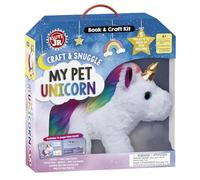 Craft & Snuggle: My Pet Unicorn (Klutz Junior)