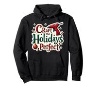 Craft The Holidays Perfect Christmas Crafting Teacher Crafts Pullover Hoodie