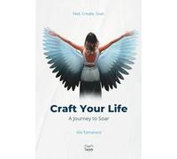 Craft Your Life: A Journey to Soar