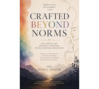 CRAFTED BEYOND NORMS: Love, Identity, Emotional Connection Beyond Traditional Expectations