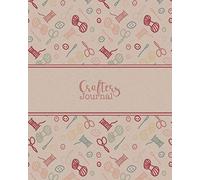 Crafters Journal: Business Planner / Organiser for Crafts & Hobbies | Design Portfolio, Calculate Costs, Record Inventory, Track Projects & Plan New Ideas