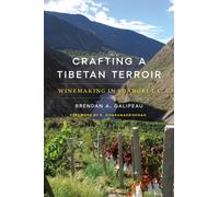 Crafting a Tibetan Terroir : Winemaking in Shangri-La