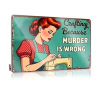 Crafting Because Murder Is Wrong. Nice Inappropriate - Cool Room Decorations Decoration Wall Art Decoration(30X40CM)