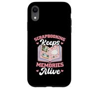 Crafting Crafty Hobby Scrapbooking Keeps Memories Alive Case for iPhone XR