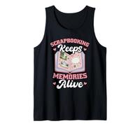 Crafting Crafty Hobby Scrapbooking Keeps Memories Alive Tank Top