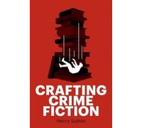 Crafting Crime Fiction