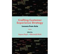Crafting Customer Experience Strategy : Lessons from Asia