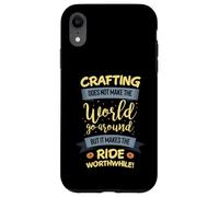 Crafting does not make the world go around but its worth the Case for iPhone XR