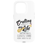 Crafting fills my life Case for iPhone 15 Pro