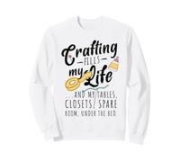 Crafting fills my life Sweatshirt