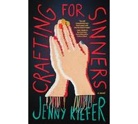 Crafting for Sinners: A Novel
