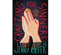 Crafting for Sinners : A Novel