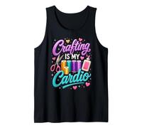 Crafting is My Cardio Funny Craft Lover DIY Tank Top