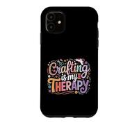 Crafting Is My Therapy Crafty Craft Lover Funny Crafter Case for iPhone 11