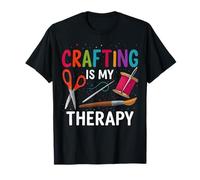 Crafting is My Therapy Hobby Art & Maker Design T-Shirt