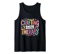 Crafting is My Therapy Tank Top