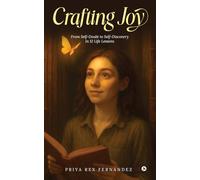 Crafting Joy: From Self-Doubt to Self-Discovery in 12 Life Lessons