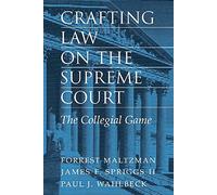 Crafting Law on the Supreme Court: The Collegial Game