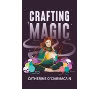Crafting Magic: A Dark Sapphic Fantasy Romance (The Knitting Witch)