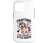 Crafting My Perfect Stick Horse Cute Pony Crafter Case for iPhone 16 Pro Max