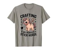 Crafting My Perfect Stick Horse Cute Pony Crafter T-Shirt