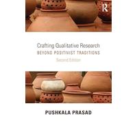 Crafting Qualitative Research: Beyond Positivist Traditions