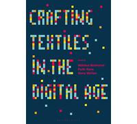 Crafting Textiles in the Digital Age