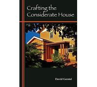 Crafting the Considerate House