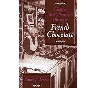 Crafting the Culture and History of French Chocolate