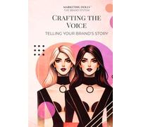 Crafting the Voice - Telling Your Brand’s Story