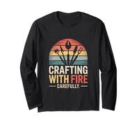 Crafting with Fire Carefully Maker Crafter Long Sleeve T-Shirt