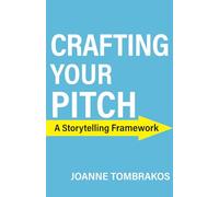Crafting Your Pitch: A Storytelling Framework