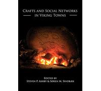 Crafts and Social Networks in Viking Towns