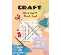 Crafts Word Search Puzzle Book: Word Searches with Easy to Read Print about Crafts, Knitting, Sewing and More | 6x9 inches, 110 pages | 50+ puzzles ... Gift for Vacations, Holidays and Leisure Times
