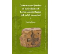 Craftsmen and Jewelers in the Middle and Lower Danube Region (6th to 7th Centuries): 67 (East Central and Eastern Europe in the Middle Ages, 450-1450, 67)
