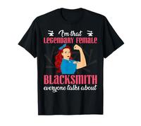 Craftswomen Quote - Legendary Female Blacksmith T-Shirt