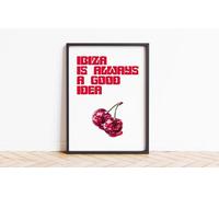 Craftylittlepenguin Ibiza Is Always A Good Idea Quote Print Wall Posters Art A5 A4 A3 A2 A1 Maxi Home Decor Unframed Quotes - 9089 White (A3-297 x 420 mm)
