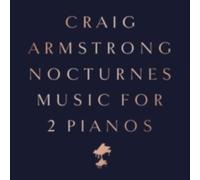 CRAIG ARMSTRONG: NOCTURNES - MUSIC FOR TWO PIANOS - LP vinyl BRAND NEW