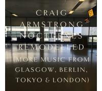 Craig Armstrong: Nocturnes Remodelled